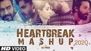 Heartbreak Mashup 2020 l Dj Yogii Remix songs 2020 l  Latest Hindi songs