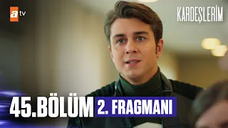 Kardeşlerim 45. Bölüm 2. Fragmanı | Doğrular ve yanlışlar... @atvturkiye