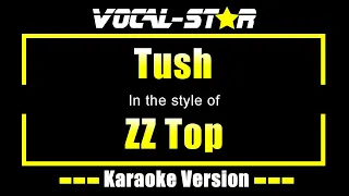 Z Z Top - Tush (Karaoke Version) with Lyrics HD Vocal-Star Karaoke