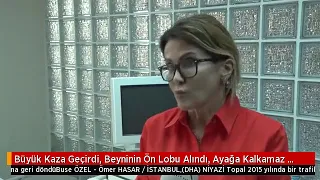 "Yaşasa bile ayağa kalkamaz denilmişti! Hayata mucize tutunuş"