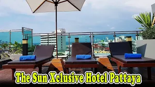 The Sun Xclusive Hotel Pattaya Reviews | The Sun Xclusive Hotel Pattaya Thailand | Walking Street