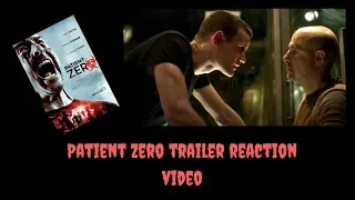 Patient Zero trailer reaction video!