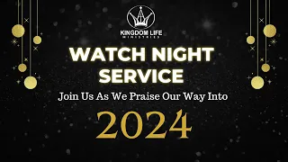 Kingdom Life Ministries Watch Night Service 2023
