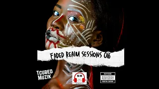 Deep And Soulful House (Mid-Tempo)| Faded Realm Sessions 016 By TcubedMuzik