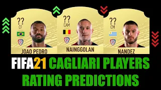 FIFA 21 | CAGLIARI PLAYERS RATING PREDICTION | W/NAINGGOLAN, JOAO PEDRO, NANDEZ, SIMEONE, ROG...