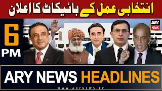 ARY News 6 PM Headlines 29th Feb 2024 | 𝐈𝐧𝐭𝐢𝐤𝐡𝐚𝐛𝐢 𝐀𝐦𝐚𝐥 𝐊𝐞 𝐁𝐨𝐲𝐜𝐨𝐭𝐭 𝐊𝐚 𝐄𝐥𝐚𝐚𝐧