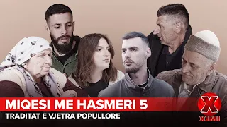 Miqesi me Hasmeri - 5 Traditat e vjetra Shqiptare