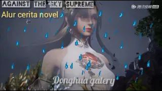 against the sky supreme eps 93 94 alur cerita novel ni Tian Zhi zun dewa fakboy balas dendam