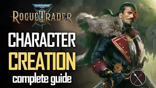 WH 40K: Rogue Trader Character Creation COMPLETE GUIDE - Classes, Origins, Homeworlds, & More!