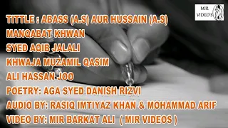 Abass Aur Hussain | Ali Hassan Joo | Syed Aqib Jalali | Khawaja Muzamil Qasim |Aga Syed Danish Rizvi