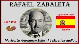 Zabaleta, Rafael (1907-1960) Quesada (Jaén-España) Música: La Arlesiana-Suite nº 1 (Bizet) preludio