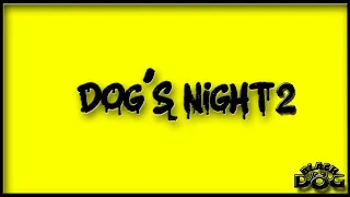 Blackdog skateboard apresenta DOG'S NIGHT'2  "2021"