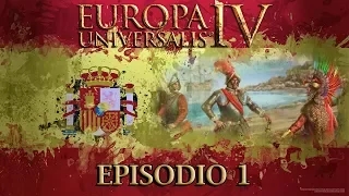 Europa Universalis IV | La Conquista de AMÉRICA - Episodio 1