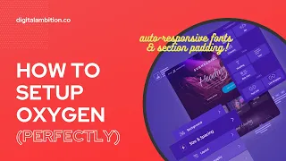 How to Setup Oxygen Builder: Best Global Settings (Automatically Responsive!)
