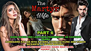 PART 6 |THE MARTYR WIFE | EKSTRANG HERO|