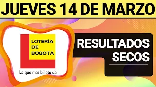 Resultado SECOS Lotería de BOGOTÁ del Jueves 14 de Marzo 2024  SECOS 🙀🚨💰