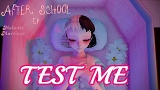 Test Me - Melanie Martinez | ANIMATION