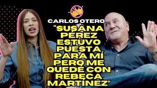CARLOS OTERO: “Susana Pérez estuvo puesta para mí pero me quedé con Rebeca Martínez” | SIN CORONA