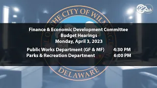 FY2024 Budget Hearings | Public Works (GF&MF), Parks & Rec | 4/3/2023