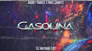 Daddy Yankee x Mike Candys - Gasolina (DJ Matiano Edit)