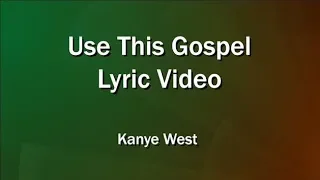 Use The Gospel (Lyrics Video)  - Kanye West  - Worship Sing-along