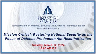 Mission Critical: Restoring National Security as the Focus of Defense Production... (EventID=116950)