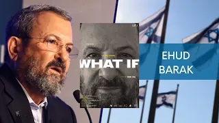 What If Ehud Barak on War and Peace