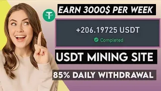 Instant Earn $206 Usdt in 2 Hour ( Live Payment Proof) - Best Usdt Mining Site!