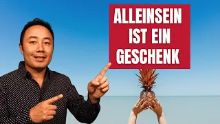 Die Kraft des Alleinseins - 3 Gründe warum Alleinsein gut für unsere Seele ist