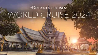 Oceania World Cruise 2024 | Around the World in 180 Days