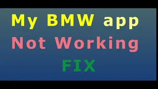 My BMW app not working (BMW connected app) fix