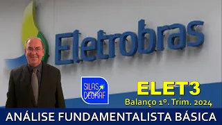 ELET3 E ELET4 - ELETROBRAS S/A. ANÁLISE FUNDAMENTALISTA BÁSICA. PROF. SILAS DEGRAF