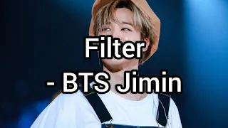 BTS Jimin - Filter Lyrics English