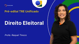 Concurso TRE Unificado - Aula de Direito Eleitoral