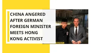 China angered after German foreign minister meets Hong Kong activist
