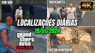 GTA ONLINE - LOCALIZAÇÕES DIARIAS 19/01/2024 | TRAFICANTES - GUN VAN - BAU DO NAUFRAGIO 🏴‍☠️