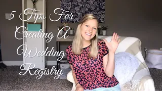 5 Tips For Creating Your Wedding Registry
