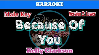 Because Of You by Kelly Clarkson (Karaoke : Male Key : Lower Version)