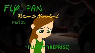 "Fly Pan Return to Neverland" Part 15 - "I'll Try" (Reprise)