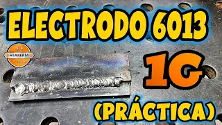 Electrodo 6013 En Posición 1G (PRÁCTICA)