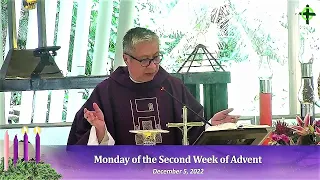 Dec. 5, 2022 / Monday of the Second Week of Advent with Fr. Dave Concepcion