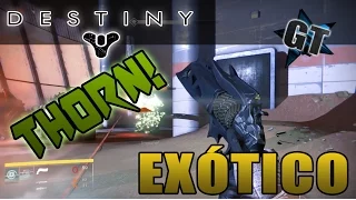 [Destiny] Thorn / Espino - CÓMO CONSEGUIRLO?? (Guía de Arma)