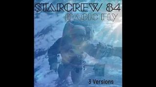 Starcrew 84 - Magic Fly (radio version)