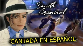 ¿Cómo sonaría "SMOOTH CRIMINAL" en Español? (Cover Latino) Adaptación / Fandub