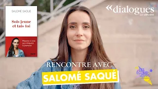 Dialogues avec Salomé Saqué