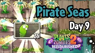 Plants vs Zombies 2: Reflourished | Pirate Seas Day 9