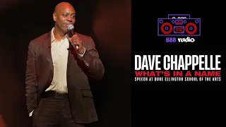 Dave Chappelle: What's in a Name - BBB RADIO