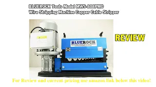 Review BLUEROCK Tools Model MWS-808PMO Wire Stripping Machine Copper Cable Stripper 2021