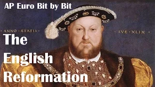 The English Reformation: AP Euro Bit by Bit #16