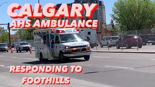 CFD | Calgary AHS Ambulance Responding Code 3 to Foothills